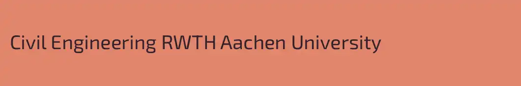 Civil Engineering RWTH Aachen University